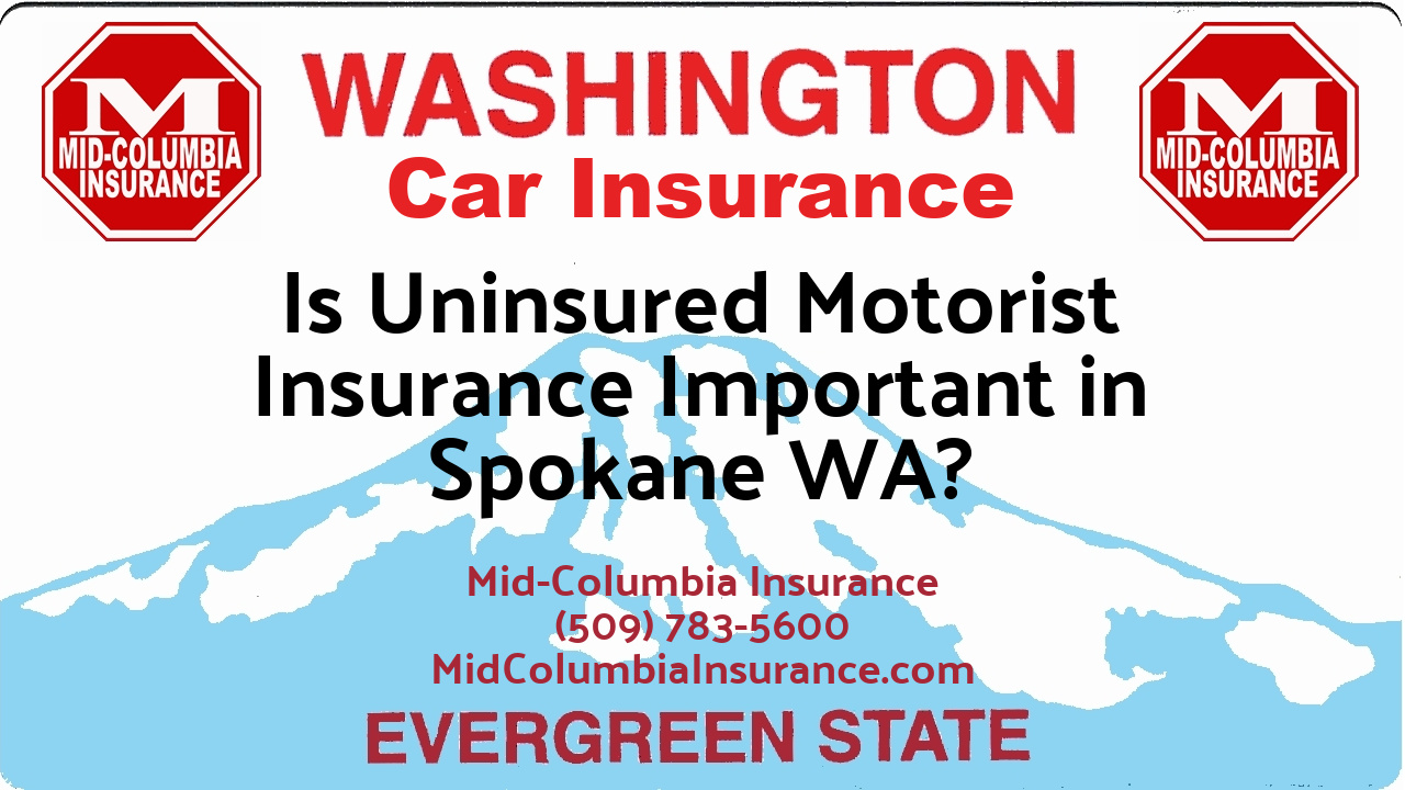 Is Uninsured Motorist Insurance Important in Spokane WA?
