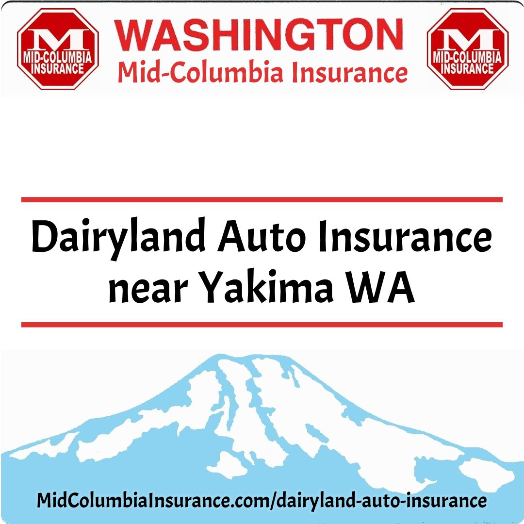 Dairyland Auto Insurance Near Yakima WA