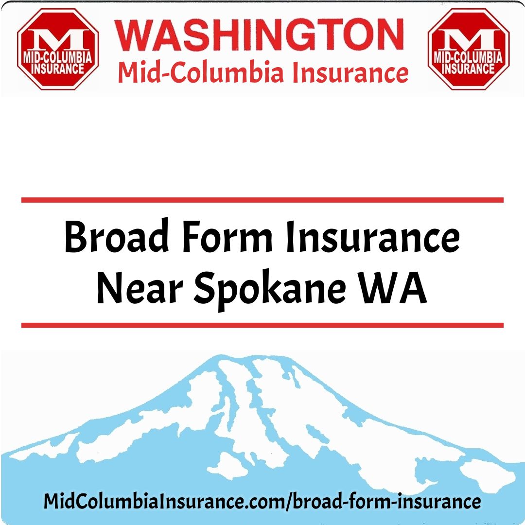 Broad Form Insurance Near Spokane WA