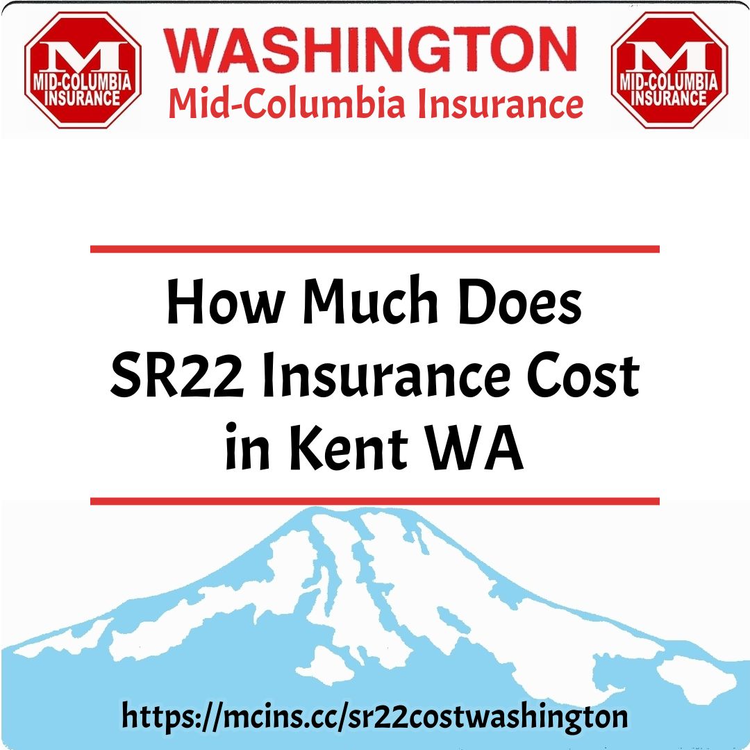 How Much Does SR22 Insurance Cost in Kent WA